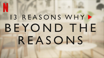 13 Reasons Why: Beyond the Reasons (2019)